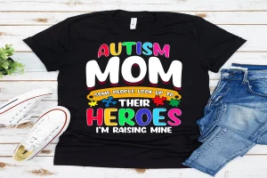 Autism Shirts for Moms That Celebrate Love and Strength