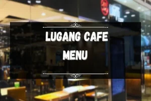 Lugang Cafe Menu and Prices