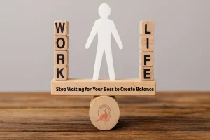 How to Create a Balanced Work-Life Lifestyle That Lasts